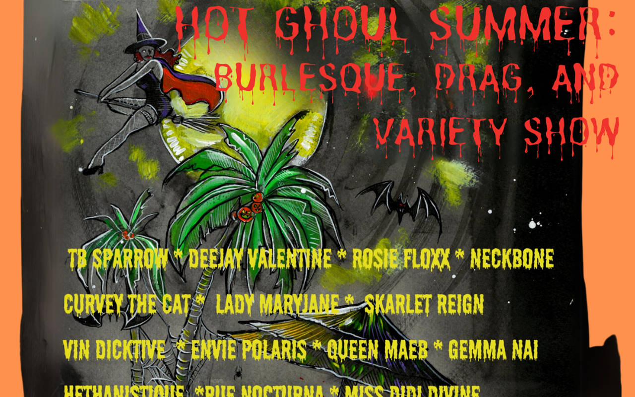 Image: Hot Ghoul Summer: Burlesque, Drag, and Variety Show