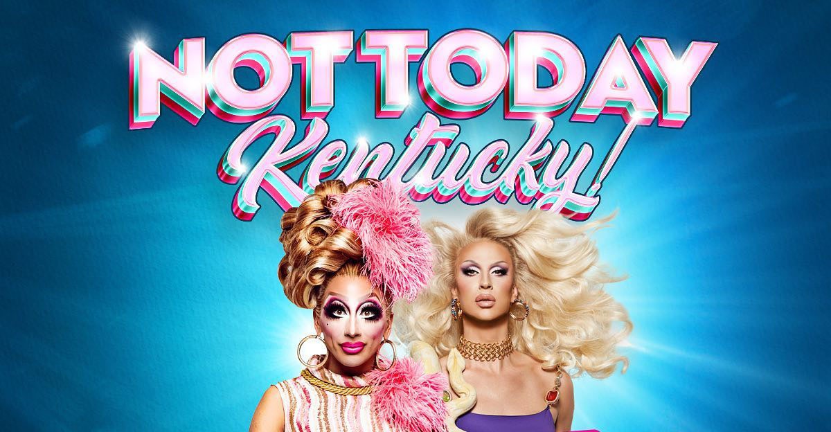Official Not Today Poster, cropped from Play Louisville's Facebook page.
    
    https://www.facebook.com/playdancebarlouisville/photos/a.1621745781293698/2799425750192356/