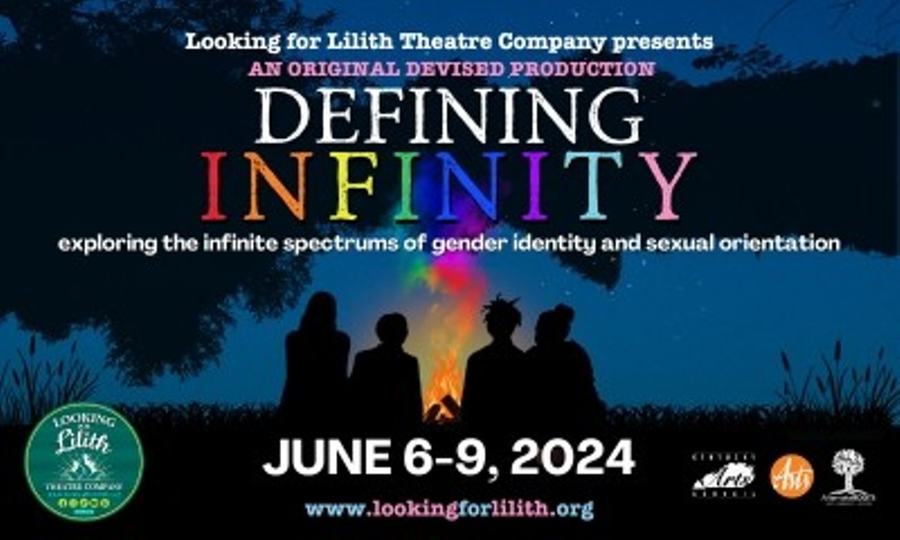 Defining Infinity
Thursday, June 6-9
MeX Theater | 501 W. Main St.
Come join Alex, Jordan, Lily and Vanessa as they share stories around the campfire. Created by a joyous gaggle of queer artists and a few fierce allies, DEFINING INFINITY explores the infinite spectrums of gender identity and sexual orientation. We see how gender and sexuality norms have been challenged throughout the lifetimes of the characters, as they refuse to fit into the boxes others have prescribed for them. This play illuminates how we can unite with our chosen family to not only heal from past pains and persevere through current challenges, but also celebrate celebrate vibrant queer joy and community.