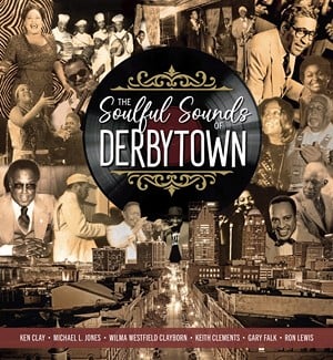 Louisville Gets Its Soul Music Memorialized in Sounds of Derbytown