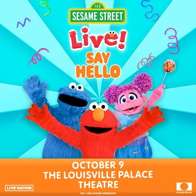 Win Tickets: 2 Tickets to see Sesame Street Live! Say Hello at The Louisville Palace | October 9 | 6:30pm